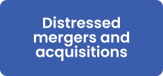 Distressed mergers and acquisitions